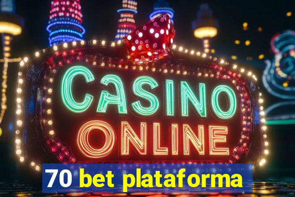 70 bet plataforma